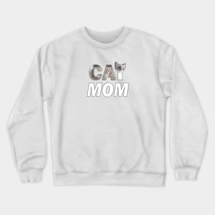 CAT MOM - siamese long hair oil painting word art Crewneck Sweatshirt